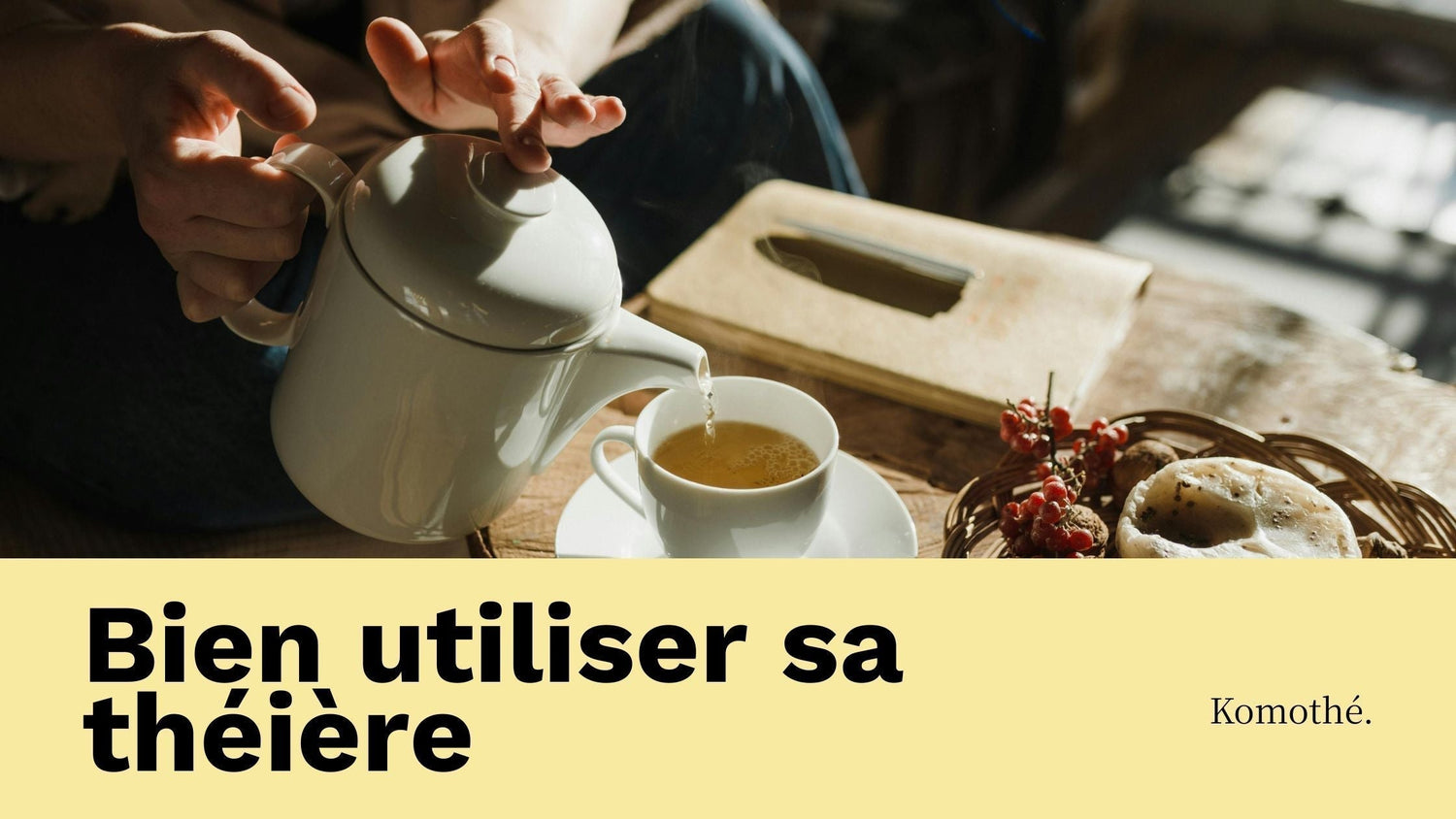 comment utiliser une théière