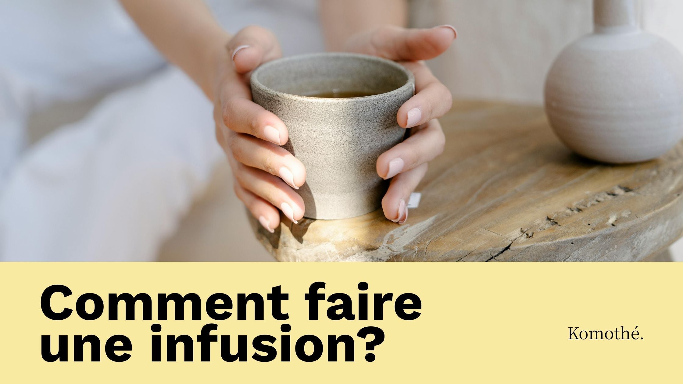 comment faire une infusion