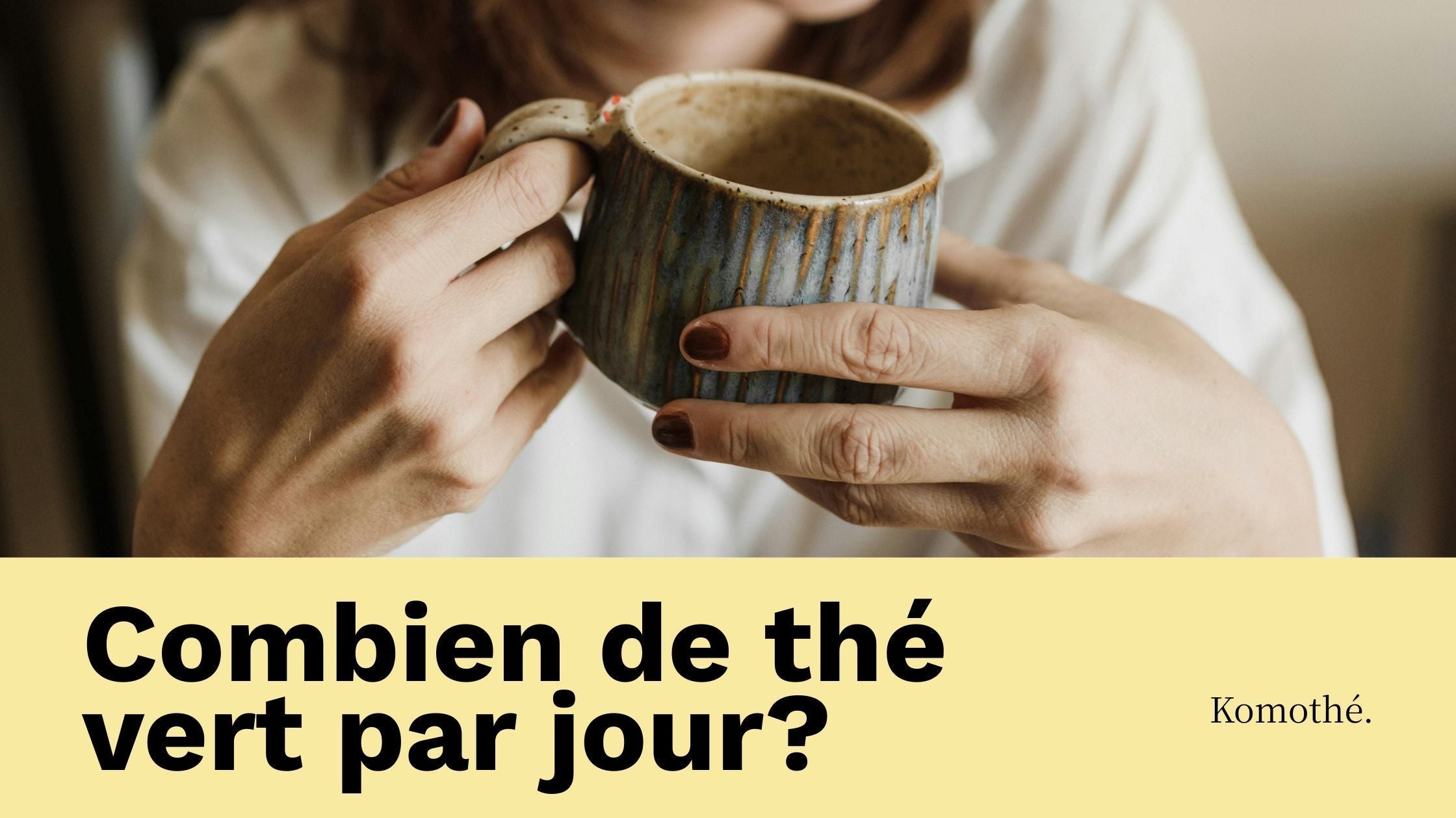 combien de thé vert par jour