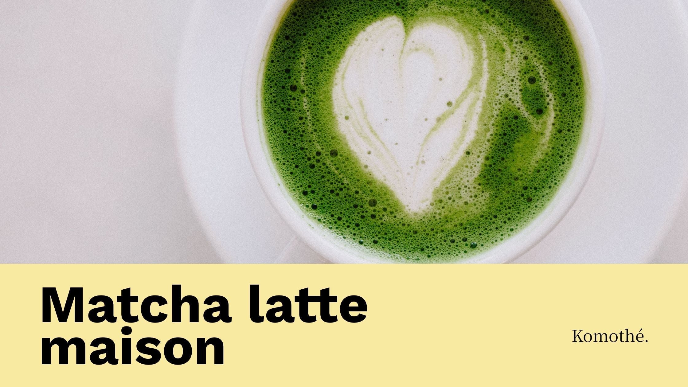 comment faire un matcha latte
