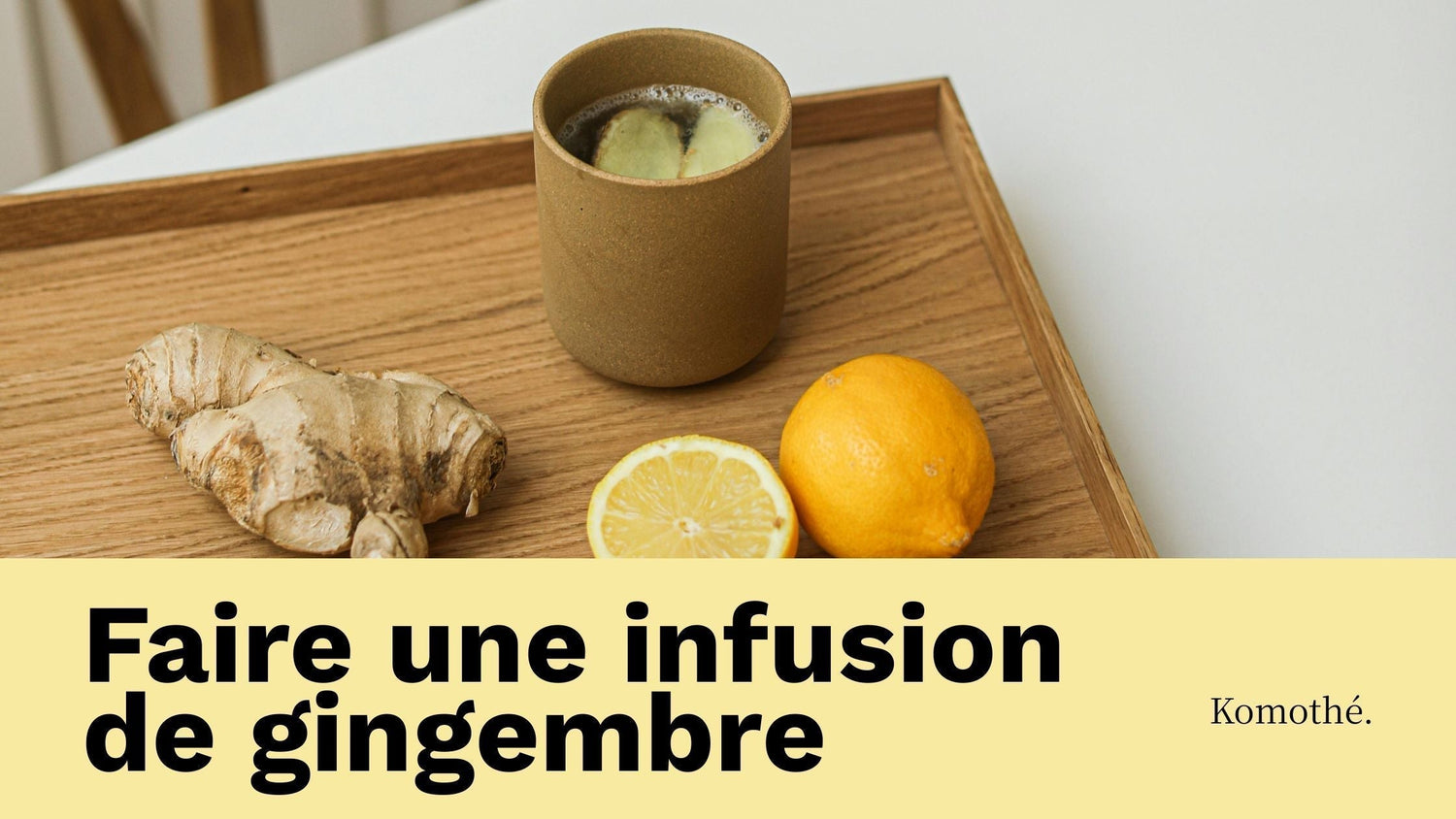 comment faire une infusion de gingembre
