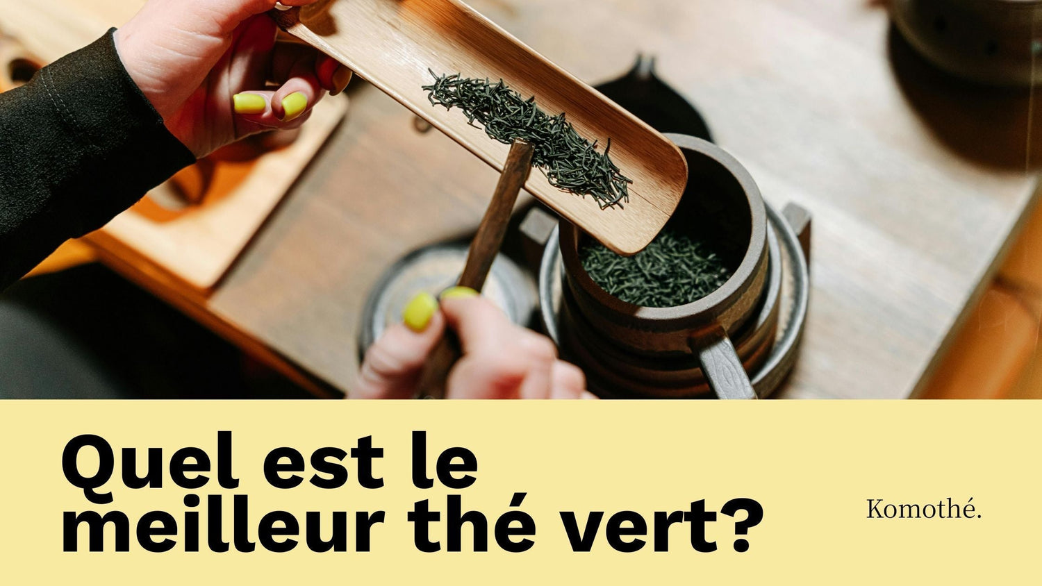 quel est le meilleur thé vert