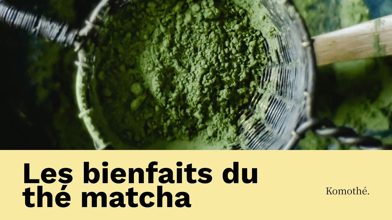 quels sont les bienfaits du thé matcha