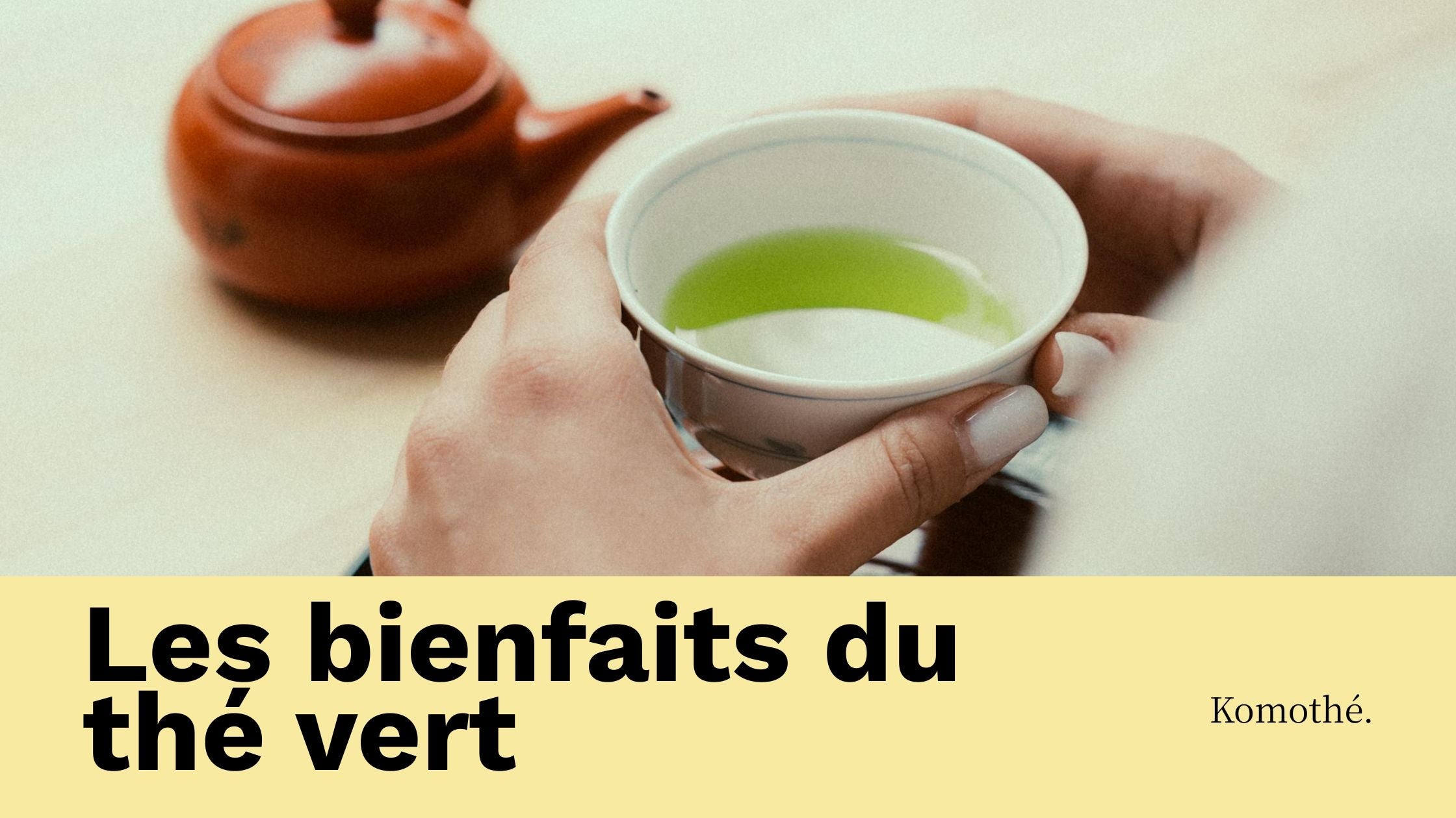 quels sont les bienfaits du thé vert
